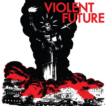 VIOLENT FUTURE"S/T" 7" (Painkiller) Reissue